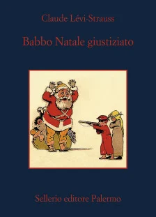 Levi-Strauss racconta <br> Babbo Natale giustiziato